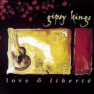 Gipsy Kings- Love & Liberte-BoldPlay