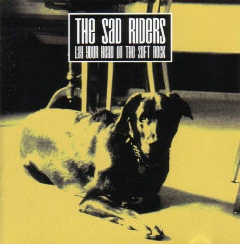 Sad Riders- Lay Your Head on the Soft Rock (CD)-BoldPlay
