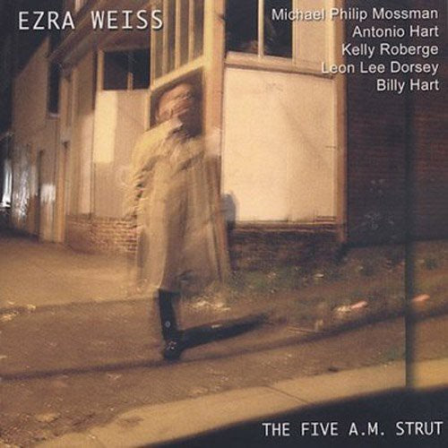 Ezra Weiss- Five A.M. Strut (CD)-BoldPlay
