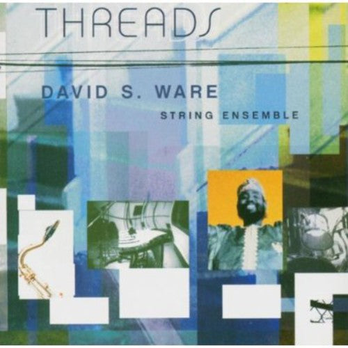 David Ware S- Threads (CD)-BoldPlay