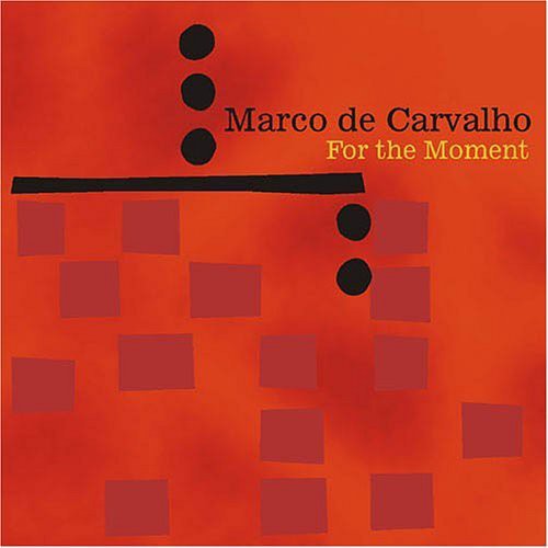 MARCO DE CARVALHO- For the Moment (CD)-BoldPlay