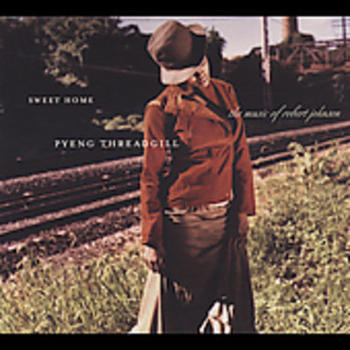 Pyeng Threadgill- Sweet Home: Pyeng Threadgill Sings Robert Johnson (CD)-BoldPlay