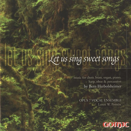B. Herbolsheimer- Let Us Sing Sweet Songs (CD)-BoldPlay