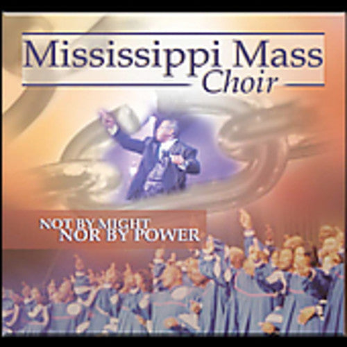 The Mississippi Mass Choir- Not By Might Nor By Power (CD)-BoldPlay