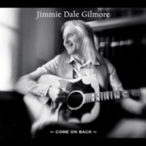 Jimmie Dale Gilmore- Come on Back (CD)-BoldPlay
