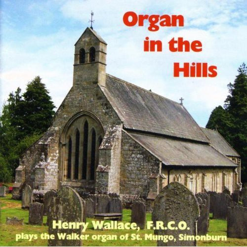 Henry Wallace- Organ in the Hills (CD)-BoldPlay