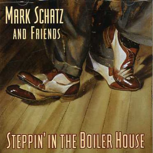 Mark Schatz- Steppin' In The Boiler House [Import] (CD)-BoldPlay