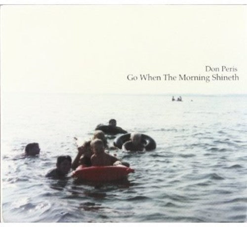 Don Peris- Go When the Morning Shineth (CD)-BoldPlay
