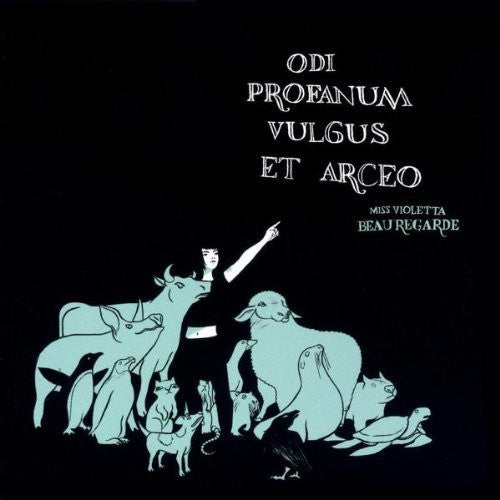 Miss Violetta Beauregarde- Odi Profanum Vulgus Et Arceo (Vinyl)-BoldPlay