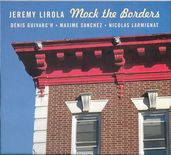 Jeremy Lirola- Mock The Borders (Uk) (CD)-BoldPlay