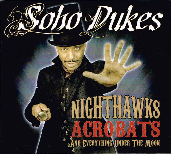 Soho Dukes- Nighthawks Acrobats & Everything Under The Moon (CD)-BoldPlay