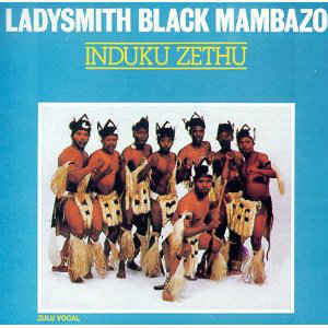 Ladysmith Black Mambazo- Induku Zethu-BoldPlay