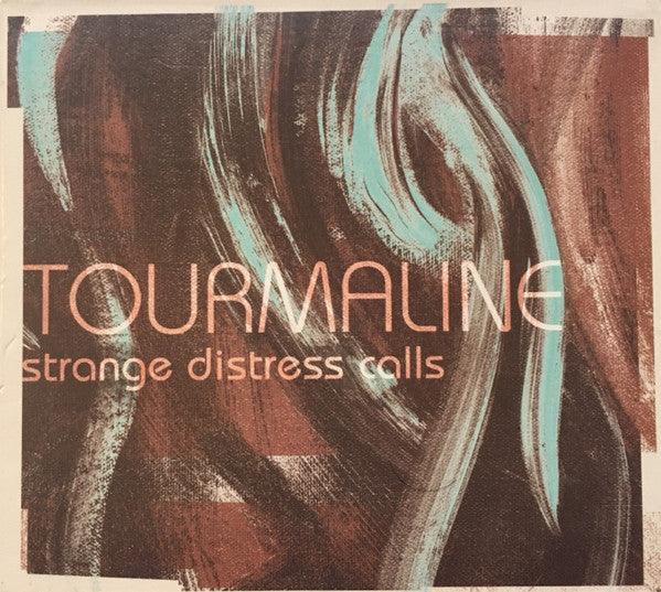 Tourmaline- Strange Distress Calls-BoldPlay