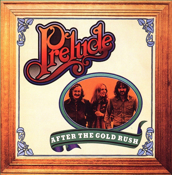 Prelude- After The Gold Rush (Used Vinyl)-BoldPlay
