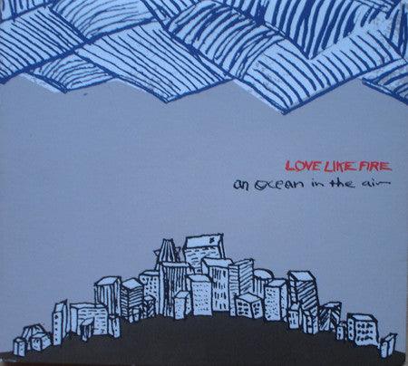 Love Like Fire- An Ocean In The Air-BoldPlay