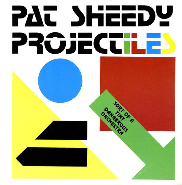 Pat Sheedy- Projectiles (Used Vinyl)-BoldPlay