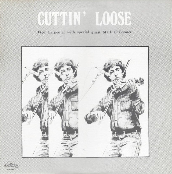 Fred Carpenter/Mark O'Connor- Cuttin' Loose (Sealed) (Used Vinyl)-BoldPlay