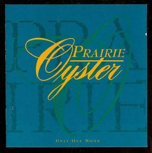Prairie Oyster- Only One Moon-BoldPlay