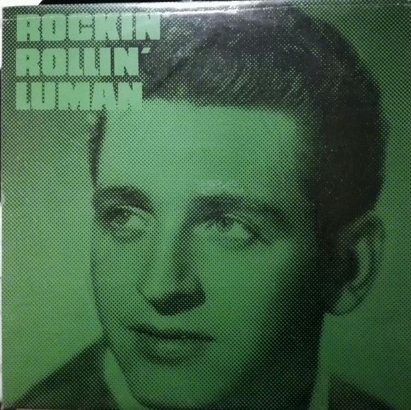 Bob Luman- Rockin' Rollin' Luman, Vol. 3 (Dutch Pressing) (Used Vinyl)-BoldPlay