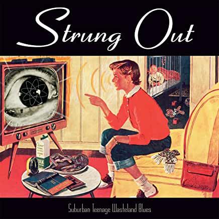 Strung Out- Suburban Teenage Wasteland Blues (Vinyl)-BoldPlay