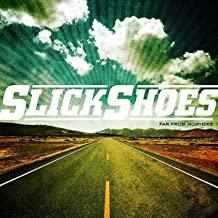 Slick Shoes- Far From Nowhere-BoldPlay