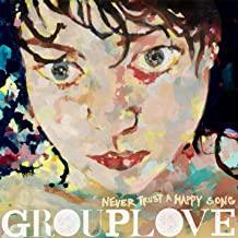 Grouplove- Never Trust A Happy Song-BoldPlay