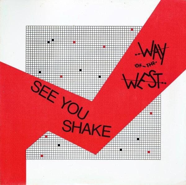 Way Of The West- See You Shake (12”)(UK) (Used Vinyl)-BoldPlay