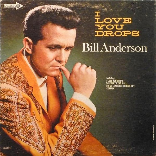 Bill Anderson- I Love You Drops (Used Vinyl)-BoldPlay