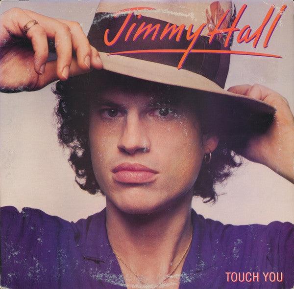 Jimmy Hall- Touch You (Used Vinyl)-BoldPlay