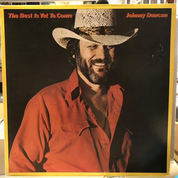 Johnny Duncan- The Best Is Yet To Come (Used Vinyl)-BoldPlay