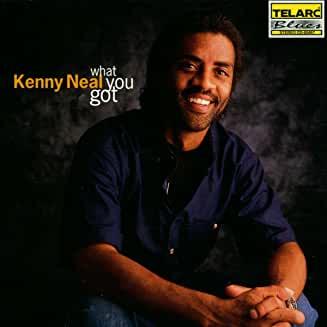 Kenny Neal- What You Got-BoldPlay