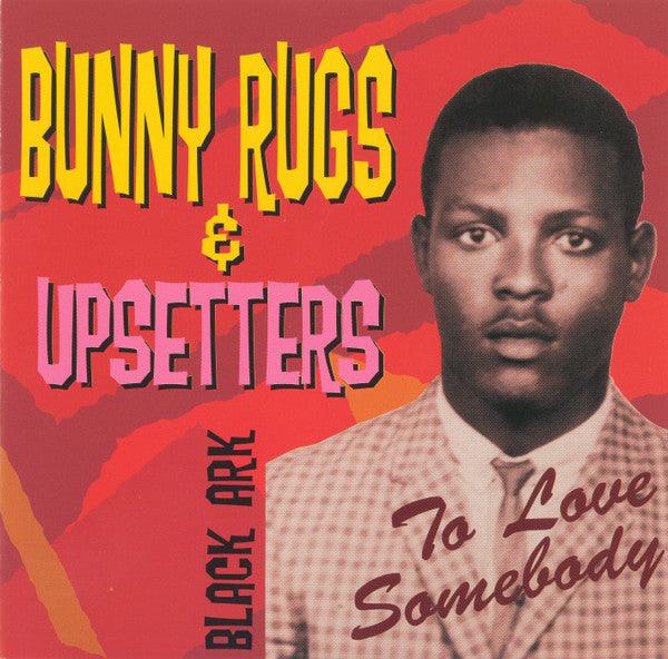 Bunny Rugs & Upsetters- To Love Somebody-BoldPlay