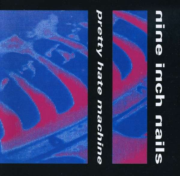 Nine Inch Nails- Pretty Hate Machine-BoldPlay