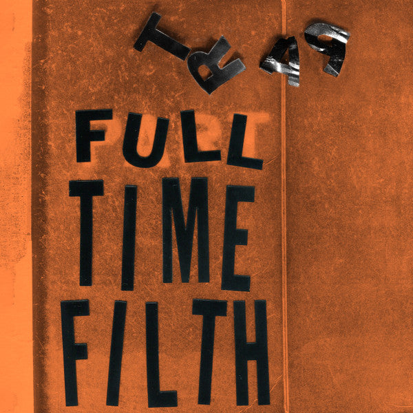 Part Time Filth- Full Time Filth (Used Vinyl)-BoldPlay