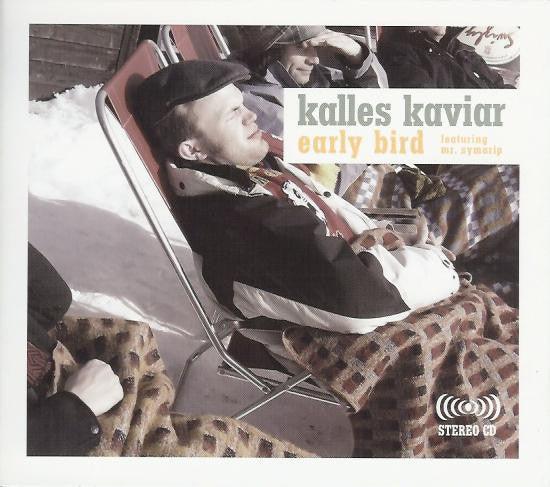 Kalles Kaviar- Early Bird-BoldPlay