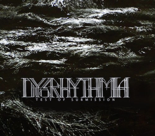 Dysrhythmia- Test Of Submission-BoldPlay