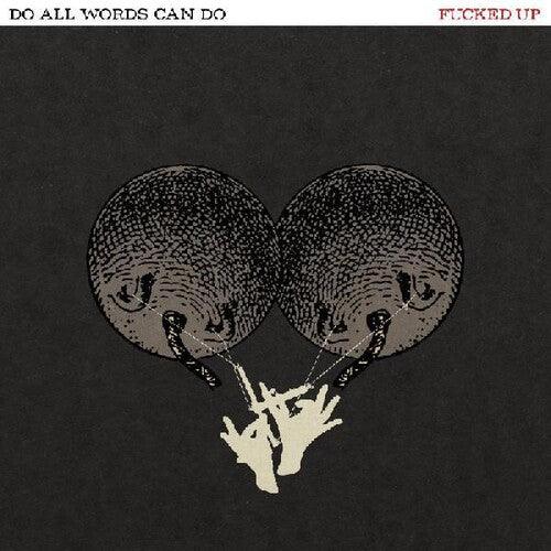 Fucked Up- Do All Words Can Do (Vinyl)-BoldPlay