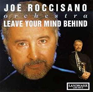 Joe Roccisano Orchestra- Leave Your Mind Behind-BoldPlay