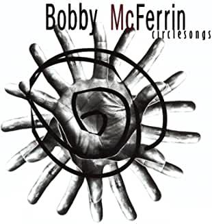 Bobby McFerrin- CircleSongs-BoldPlay
