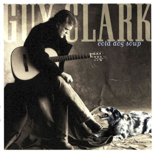 Guy Clark- Cold Dog Soup-BoldPlay