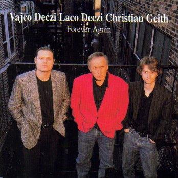 Vajco Deczi, Laco Deczi, Christian Geith- Forever Again-BoldPlay