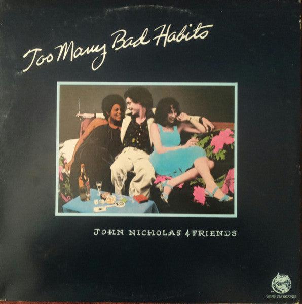John Nicholas & Friends- Too Many Bad Habits (Used Vinyl)-BoldPlay