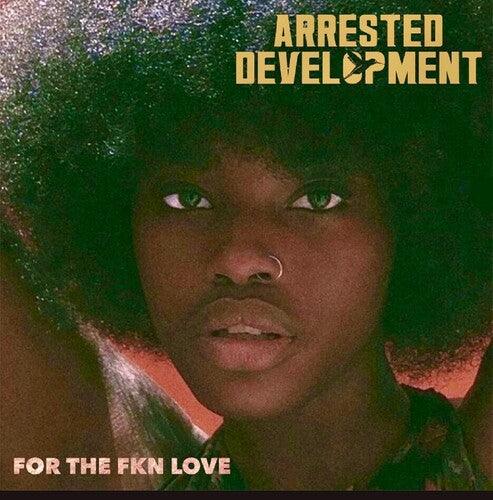 Arrested Development- For The Fkn Love (Vinyl)-BoldPlay