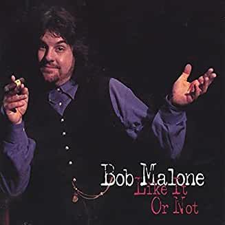 Bob Malone- Like It Or Not-BoldPlay