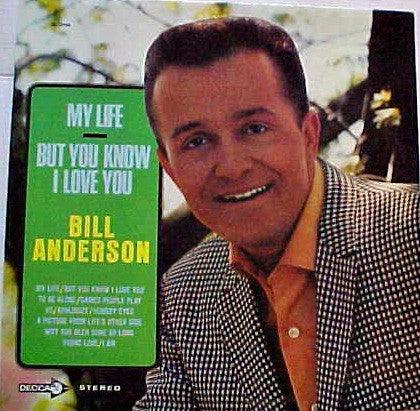 Bill Anderson- My Life/ But You Know I Love You (Used Vinyl)-BoldPlay