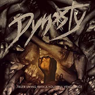 Dynasty- Truer Living With A Youthful Vengeance-BoldPlay