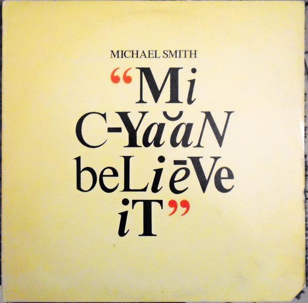 Michael Smith- Mi Cyaan Believe It (Used Vinyl)-BoldPlay