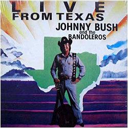 Johnny Bush And The Bandoleros- Live From Texas (Used Vinyl)-BoldPlay