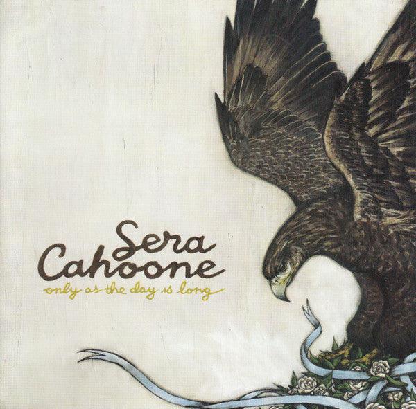 Sera Cahoone- Only As The Day Is Long-BoldPlay
