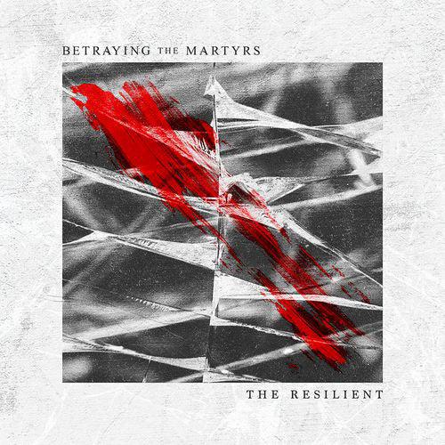 Betraying The Martyrs- The Resiliant-BoldPlay